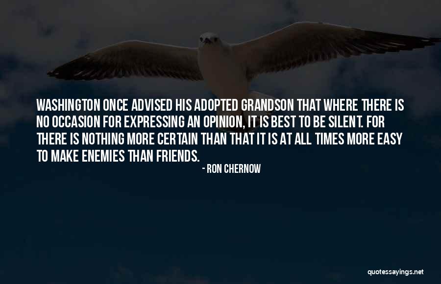 Make More Friends Quotes By Ron Chernow Make More Friends Quotes By Ron Chernow