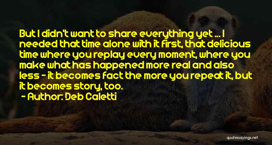 Make More With Less Quotes By Deb Caletti