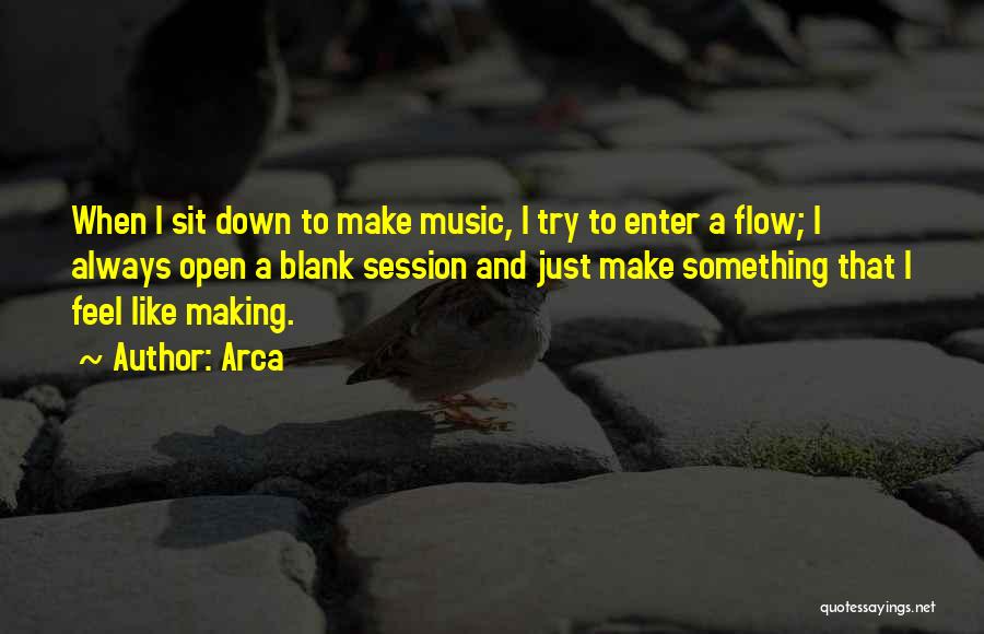 Make Music Quotes By Arca