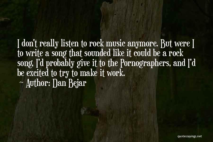 Make Music Quotes By Dan Bejar