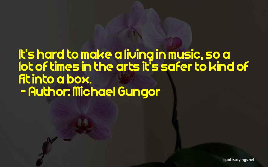 Make Music Quotes By Michael Gungor