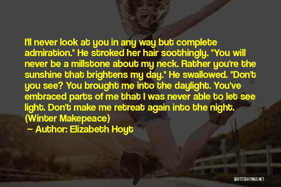 Make My Day Complete Quotes By Elizabeth Hoyt