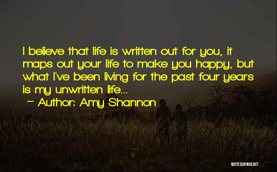 Make My Life Happy Quotes By Amy Shannon