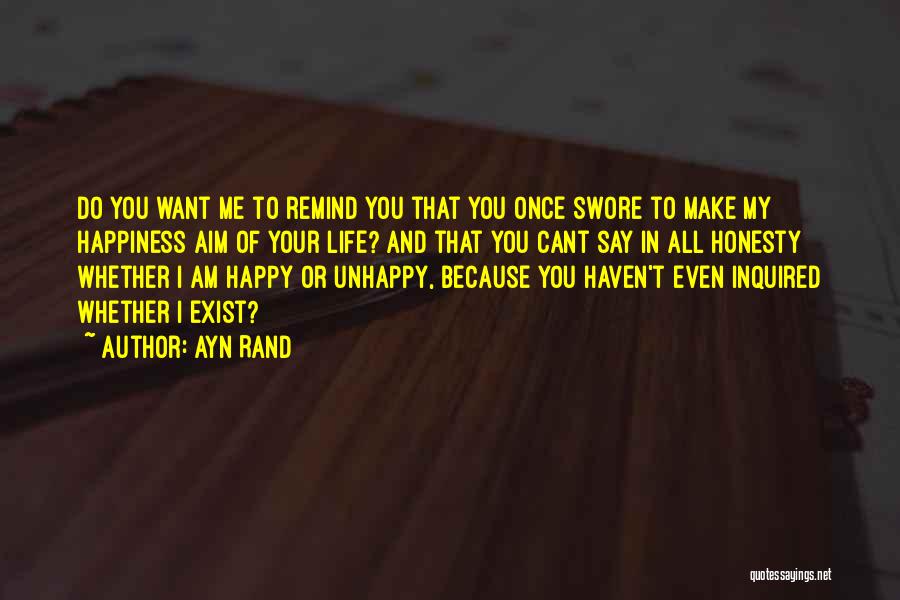 Make My Life Happy Quotes By Ayn Rand