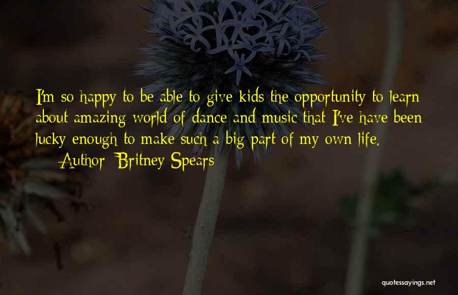 Make My Life Happy Quotes By Britney Spears