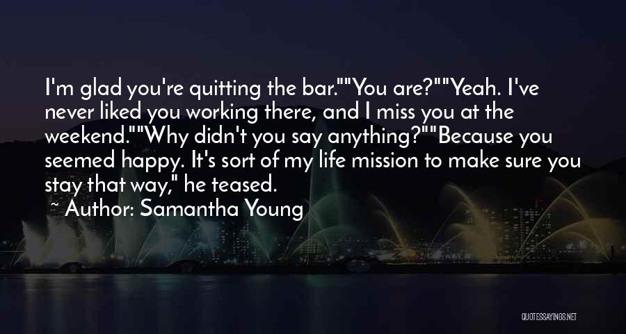 Make My Life Happy Quotes By Samantha Young