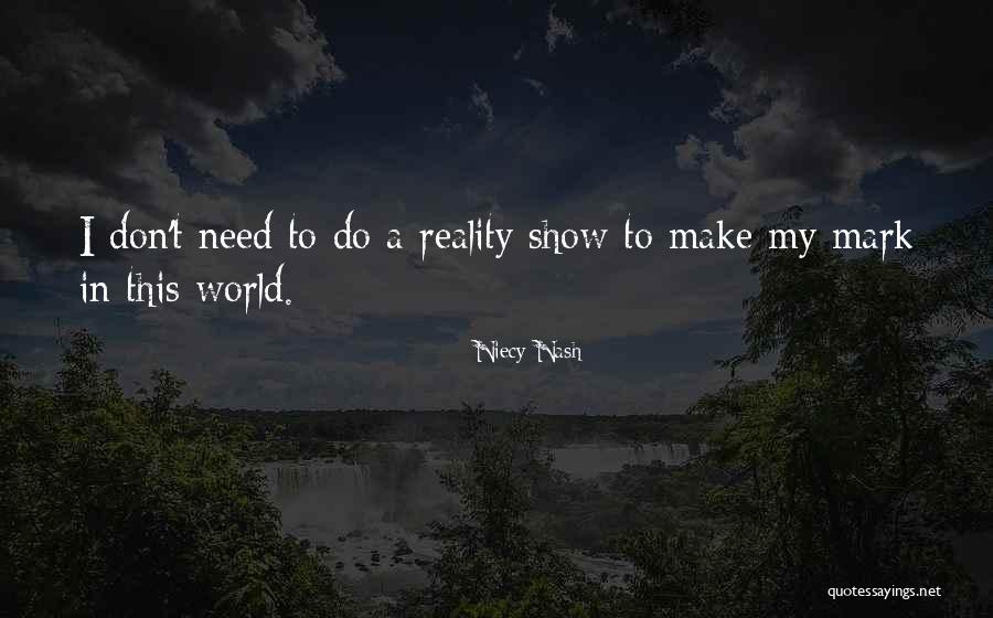 Make My Mark Quotes By Niecy Nash Make My Mark Quotes By Niecy Nash