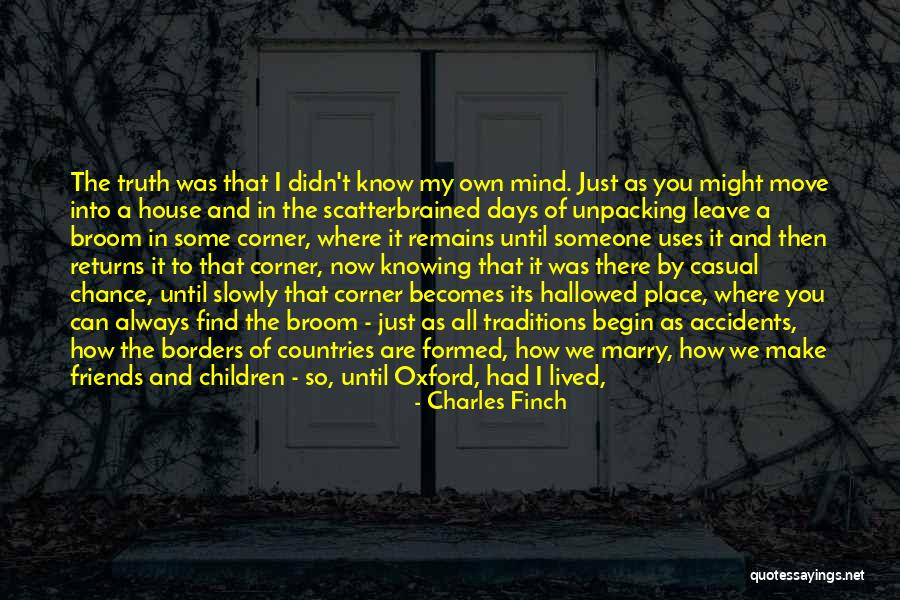 Make My Own Decisions Quotes By Charles Finch Make My Own Decisions Quotes By Charles Finch