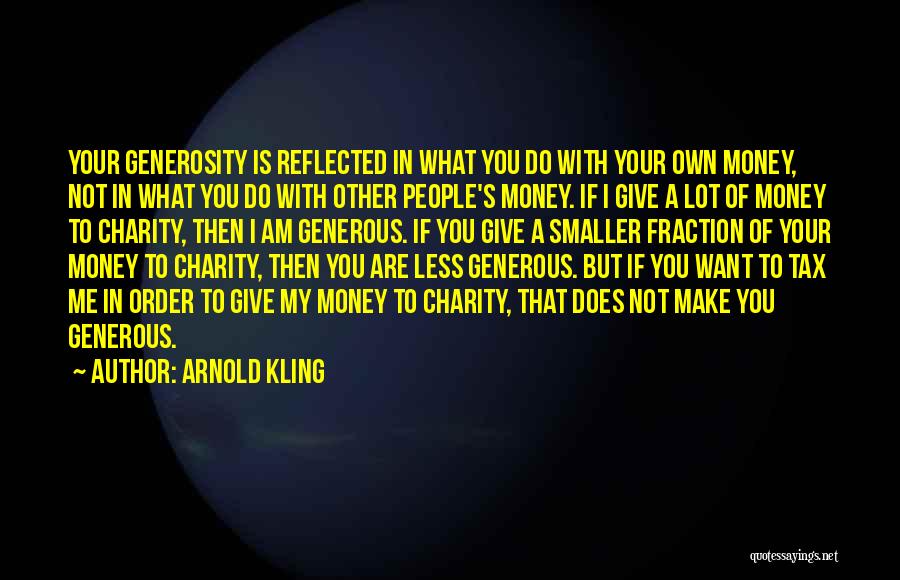 Make My Own Money Quotes By Arnold Kling