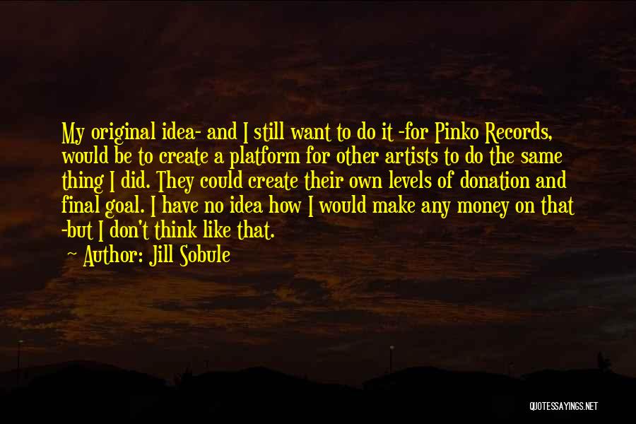 Make My Own Money Quotes By Jill Sobule