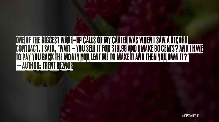 Make My Own Money Quotes By Trent Reznor