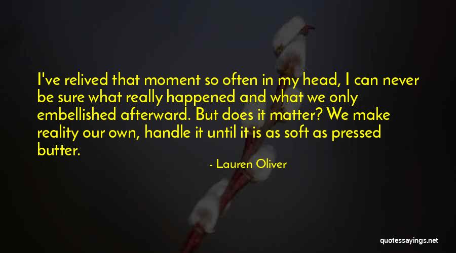 Make My Own Quotes By Lauren Oliver Make My Own Quotes By Lauren Oliver