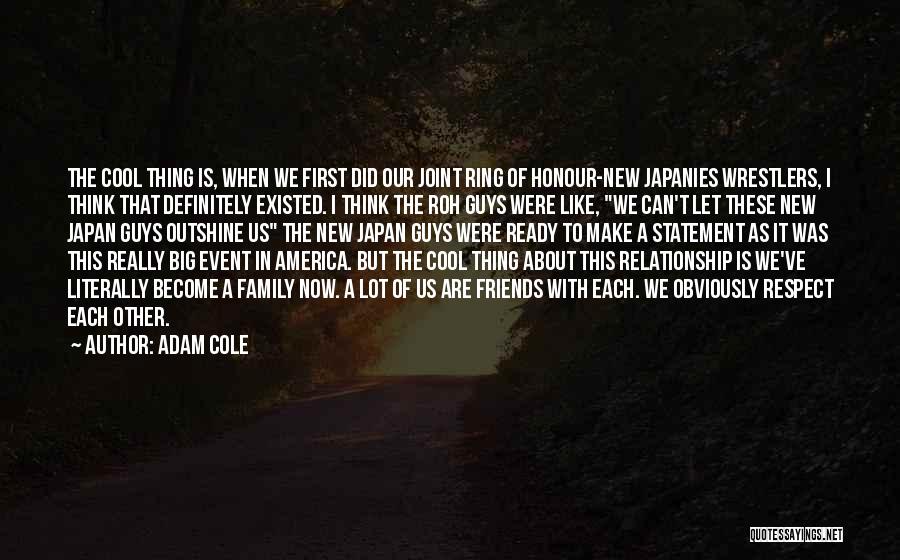 Make New Friends Quotes By Adam Cole