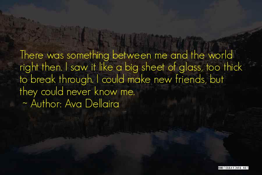 Make New Friends Quotes By Ava Dellaira