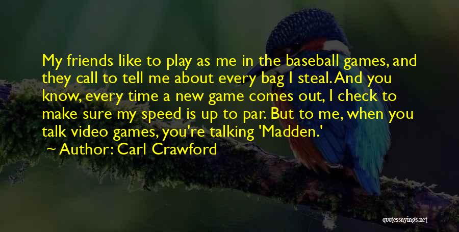 Make New Friends Quotes By Carl Crawford