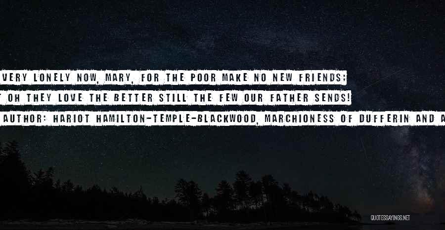 Make New Friends Quotes By Hariot Hamilton-Temple-Blackwood, Marchioness Of Dufferin And Ava