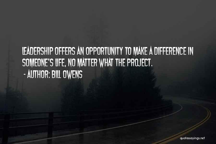 Make No Difference Quotes By Bill Owens