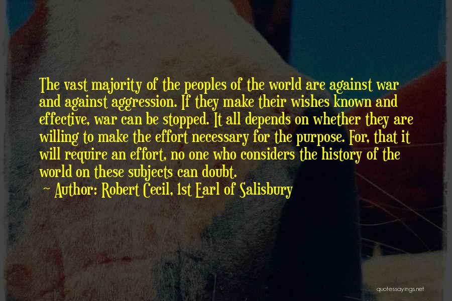 Make No Effort Quotes By Robert Cecil, 1st Earl Of Salisbury