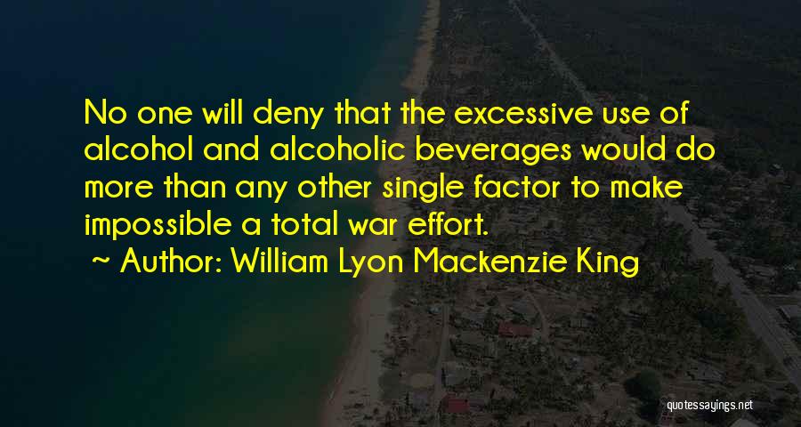 Make No Effort Quotes By William Lyon Mackenzie King