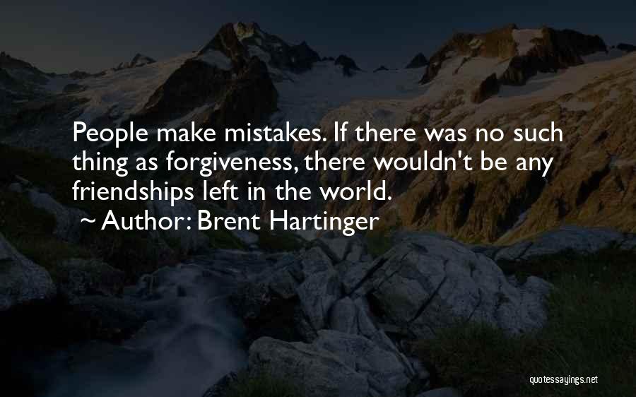 Make No Mistakes Quotes By Brent Hartinger