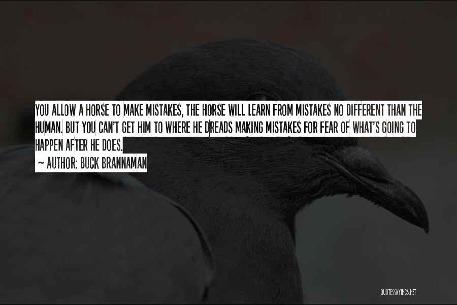 Make No Mistakes Quotes By Buck Brannaman