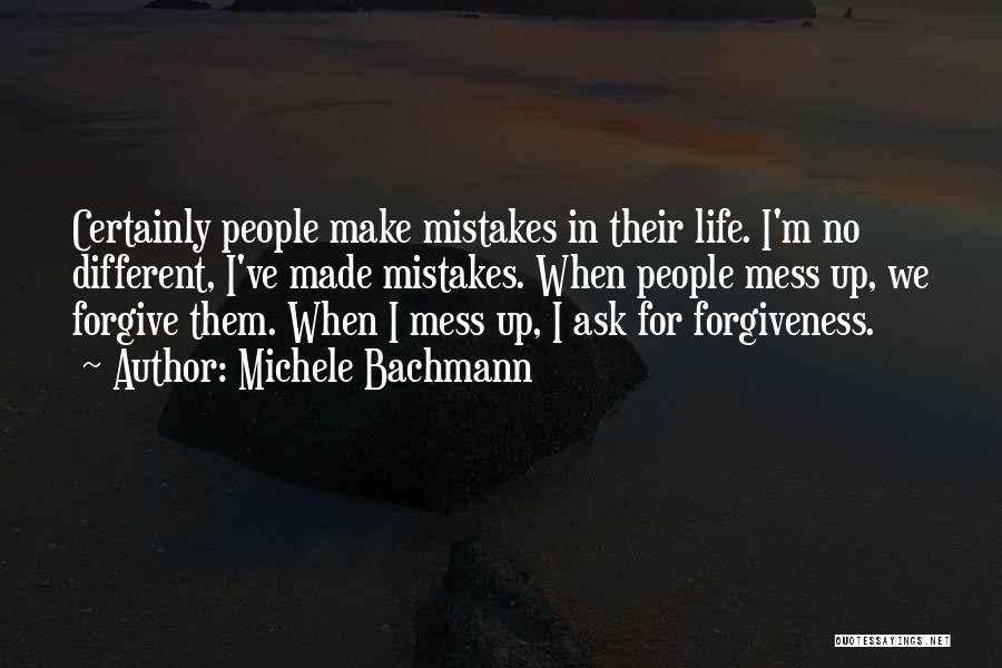 Make No Mistakes Quotes By Michele Bachmann