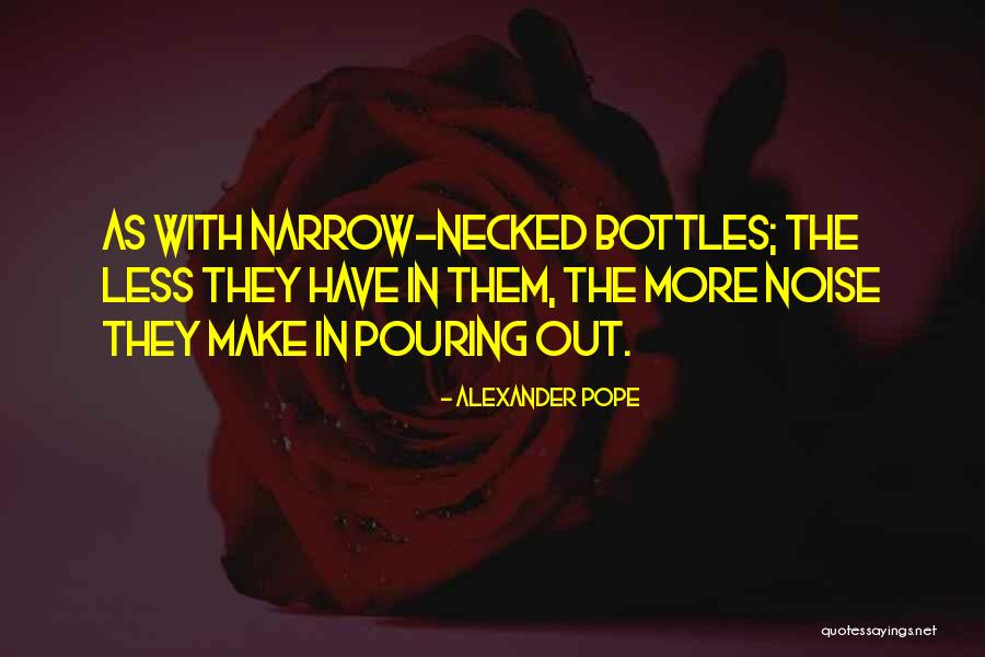 Make Noise Quotes By Alexander Pope