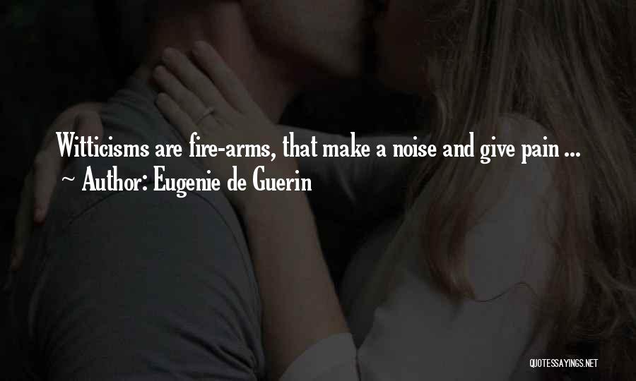 Make Noise Quotes By Eugenie De Guerin