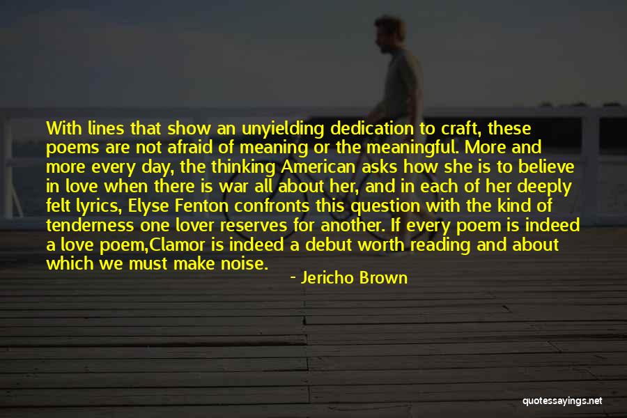 Make Noise Quotes By Jericho Brown