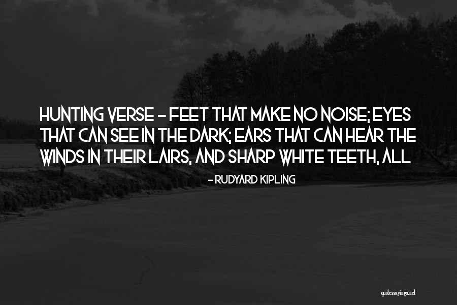 Make Noise Quotes By Rudyard Kipling