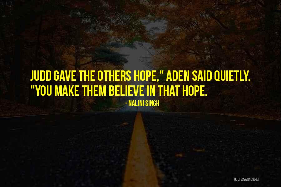 Make Others Believe Quotes By Nalini Singh Make Others Believe Quotes By Nalini Singh