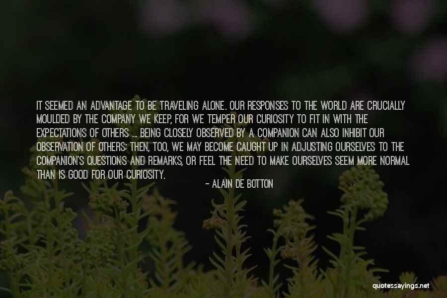 Make Others Feel Good Quotes By Alain De Botton Make Others Feel Good Quotes By Alain De Botton