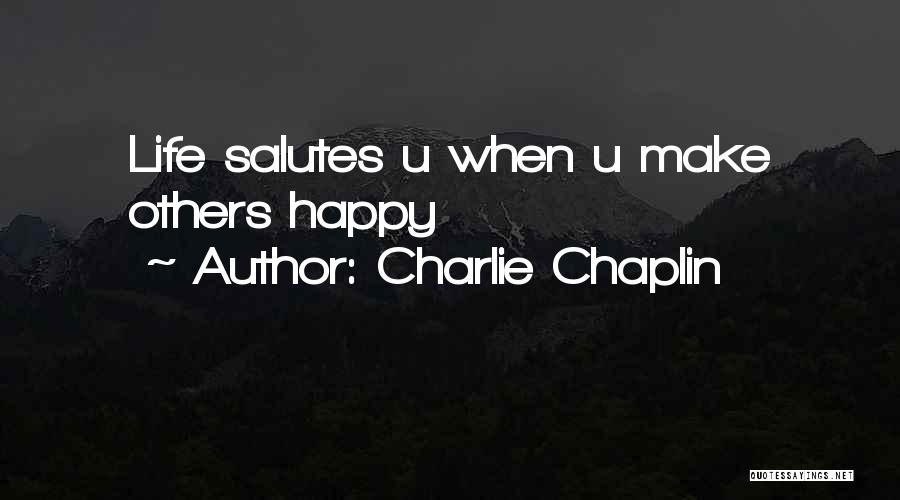 Make Others Happy Quotes By Charlie Chaplin