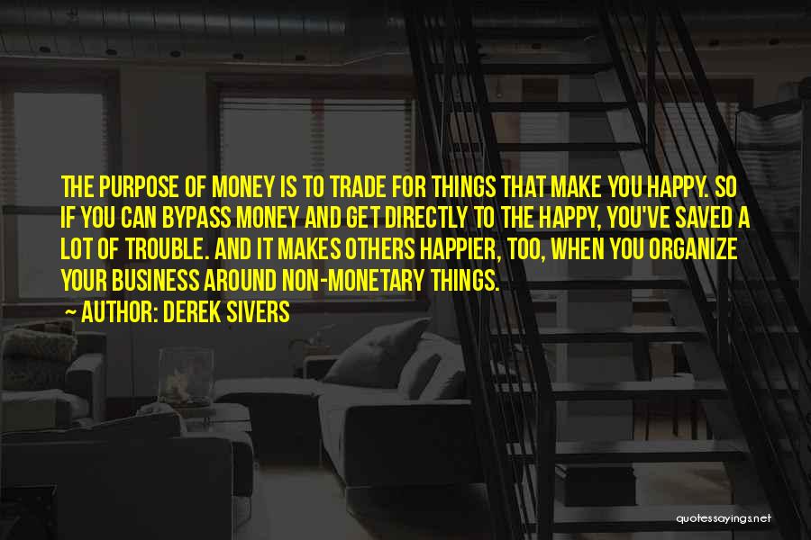 Make Others Happy Quotes By Derek Sivers