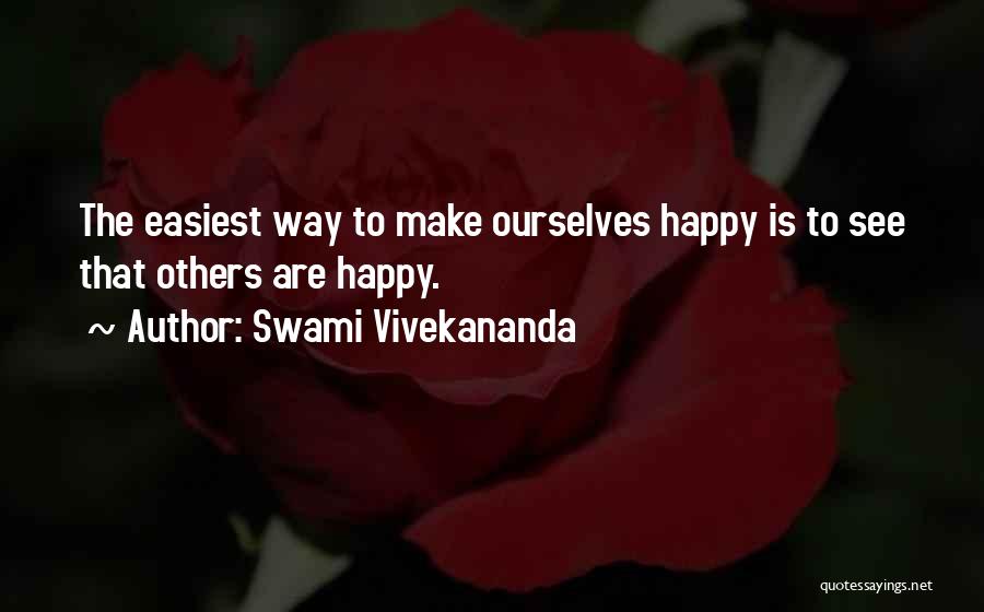 Make Others Happy Quotes By Swami Vivekananda