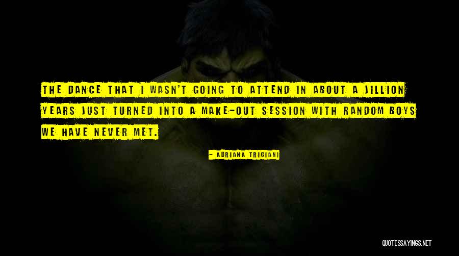 Make Out Session Quotes By Adriana Trigiani Make Out Session Quotes By Adriana Trigiani