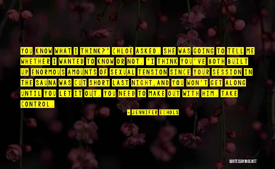 Make Out Session Quotes By Jennifer Echols Make Out Session Quotes By Jennifer Echols