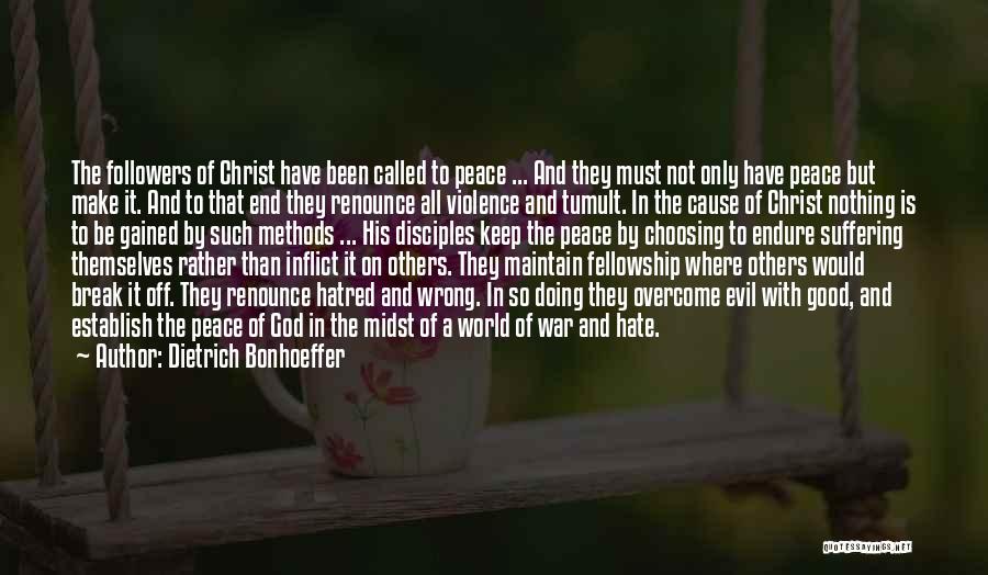 Make Peace Not War Quotes By Dietrich Bonhoeffer