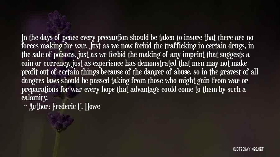 Make Peace Not War Quotes By Frederic C. Howe