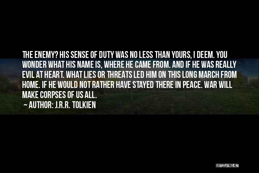Make Peace Not War Quotes By J.R.R. Tolkien