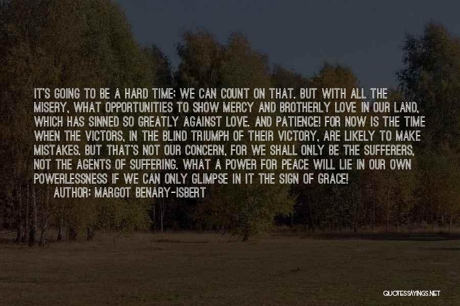 Make Peace Not War Quotes By Margot Benary-Isbert