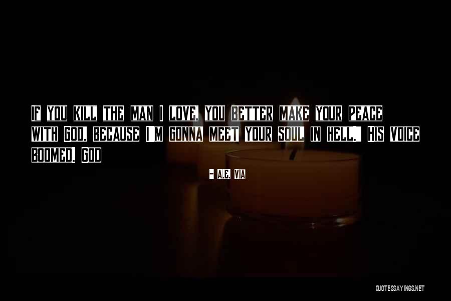 Make Peace With God Quotes By A.E. Via Make Peace With God Quotes By A.E. Via