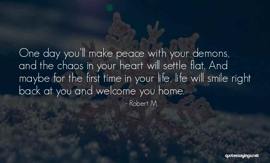 Make Peace With Your Demons Quotes By Robert M