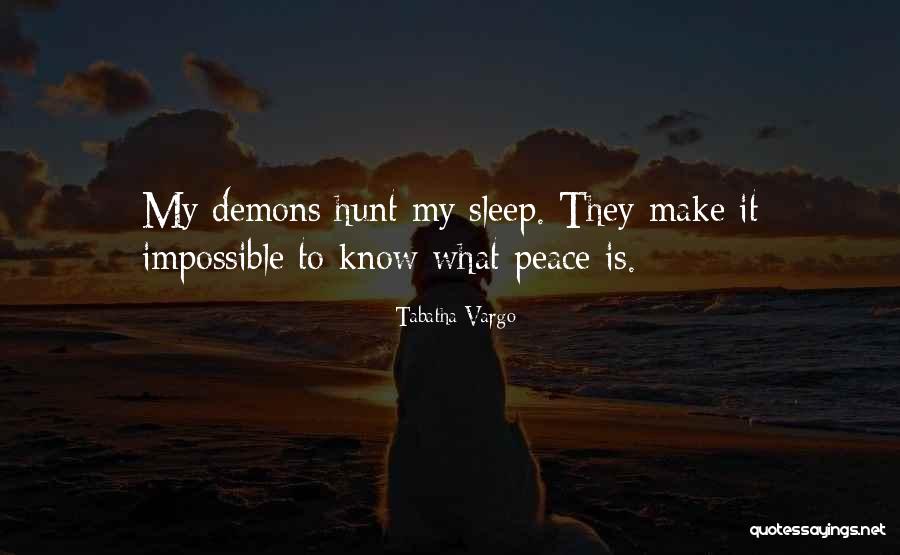 Make Peace With Your Demons Quotes By Tabatha Vargo