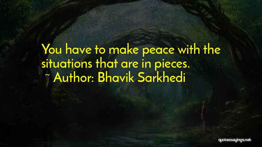 Make Peace With Your Past Quotes By Bhavik Sarkhedi