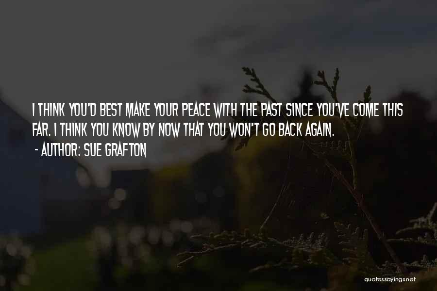 Make Peace With Your Past Quotes By Sue Grafton