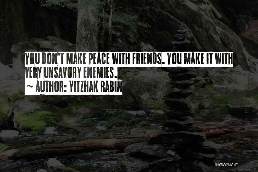 Make Peace With Your Past Quotes By Yitzhak Rabin