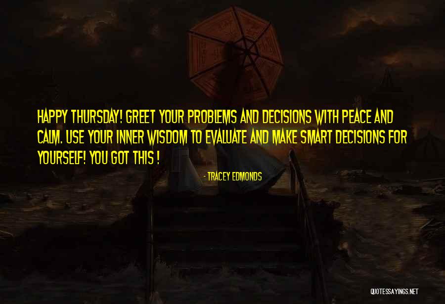 Make Peace Yourself Quotes By Tracey Edmonds Make Peace Yourself Quotes By Tracey Edmonds