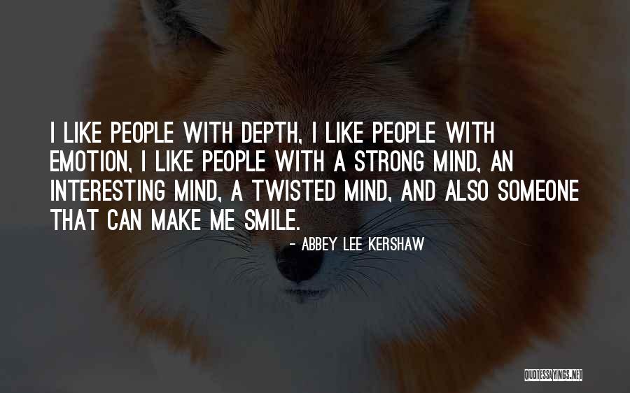 Make People Smile Quotes By Abbey Lee Kershaw Make People Smile Quotes By Abbey Lee Kershaw