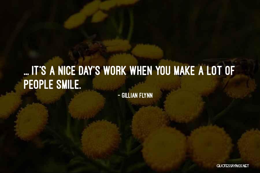 Make People Smile Quotes By Gillian Flynn Make People Smile Quotes By Gillian Flynn